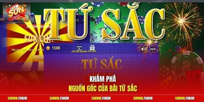 Khám phá nguồn gốc của bài tứ sắc